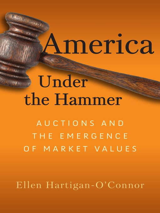 Title details for America Under the Hammer by Ellen Hartigan-O'Connor - Available
